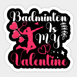 Badminton is valentine's day love design badminton sport Sticker